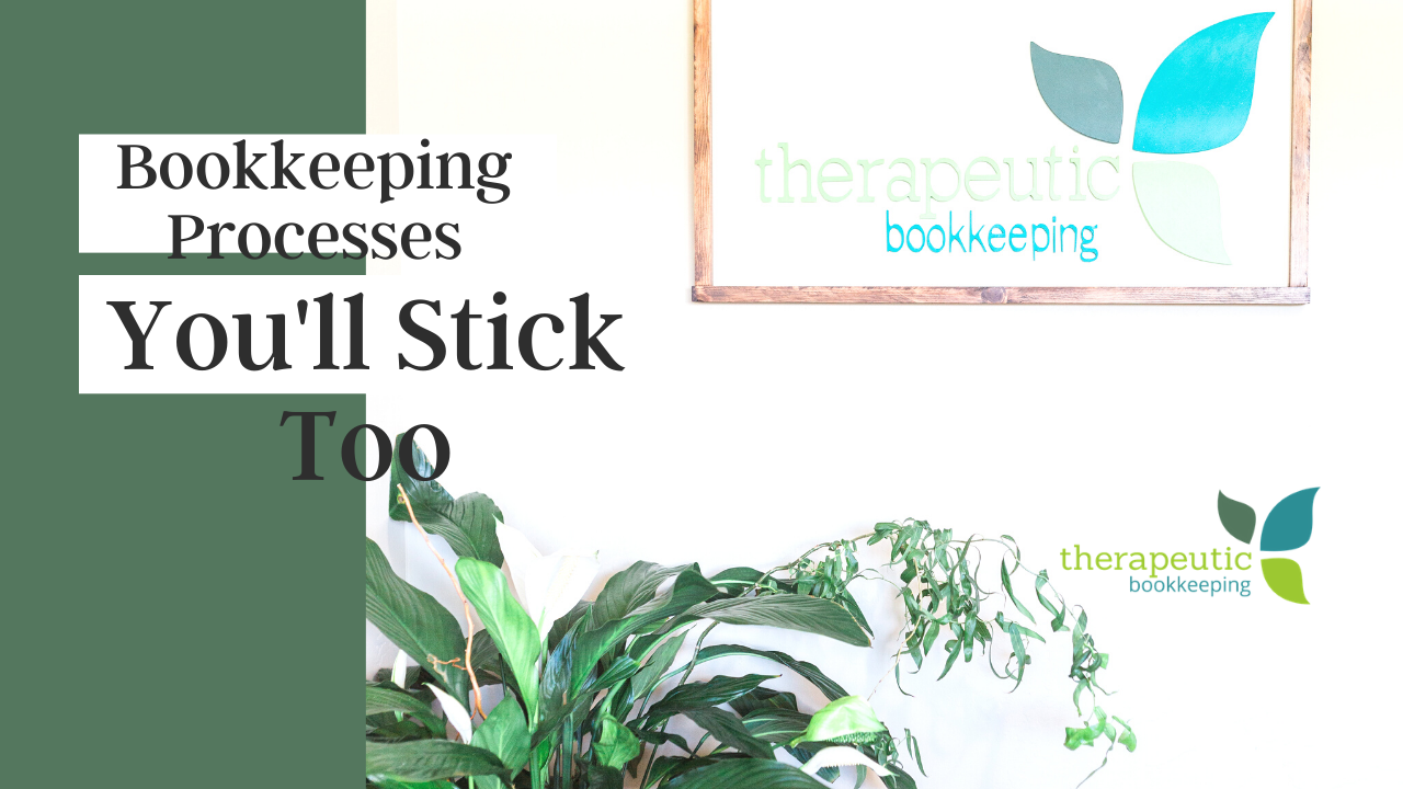 How to Create a Bookkeeping Process You’ll Stick Too
