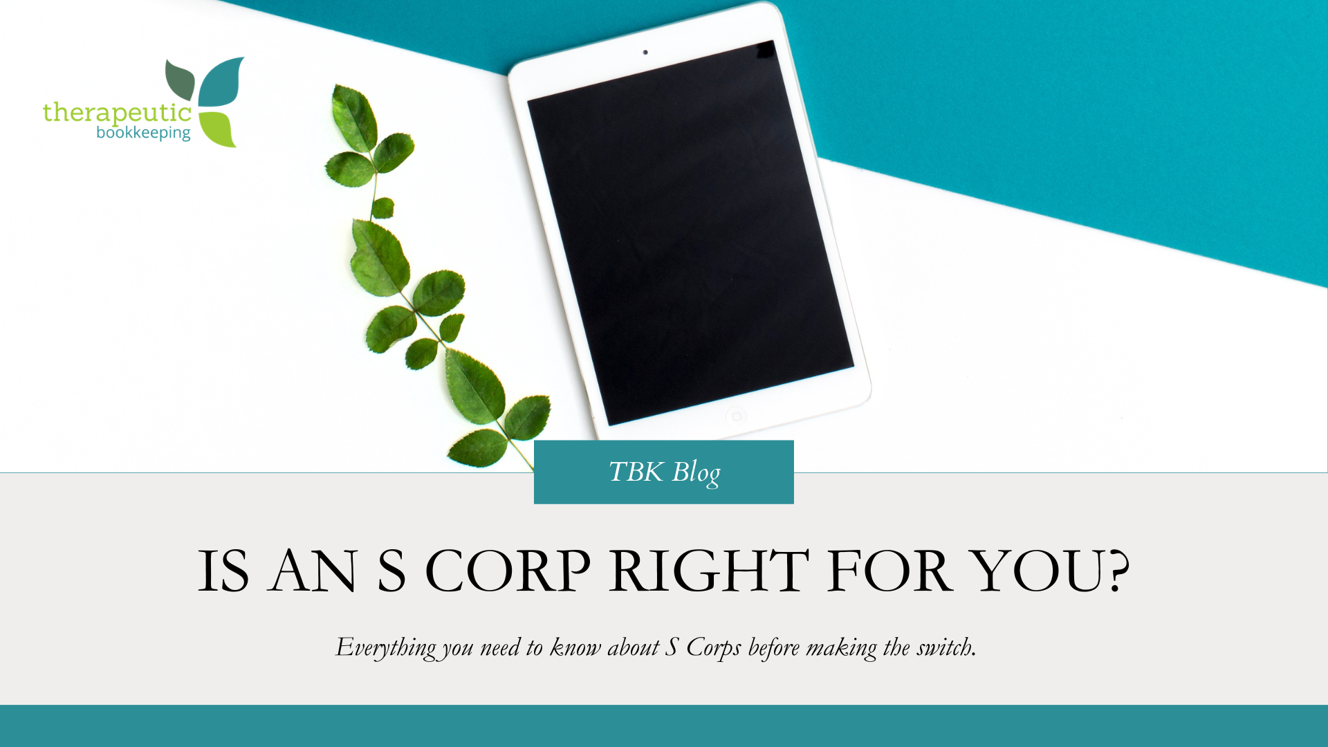 How To Know When It’s Time To Become an S Corp (Benefits + Things To Know Before Making the Switch)